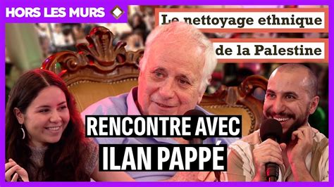 ILAN PAPPÉ LE NETTOYAGE ETHNIQUE DE LA PALESTINE YouTube