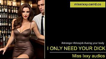 J ai seulement besoin de ta bite mais oublie moi ensuite jeu de rôle audio asmr XVIDEOS