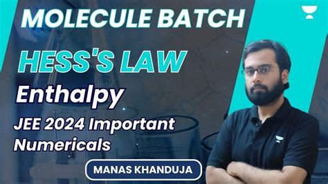 Enthalpy Hess S Law JEE 2024 Important Numericals Manas YouTube