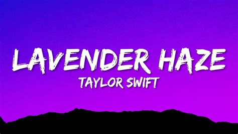 Taylor Swift Lavender Haze Lyrics Youtube