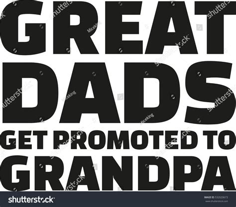 Great Dads Get Promoted Grandpa Stock Vector Royalty Free 532020673