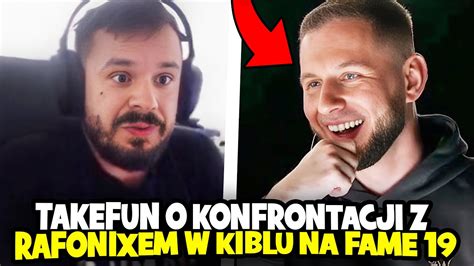 TAKEFUN O KONFRONTACJI Z RAFONIXEM W KIBLU NA FAME MMA 19 YouTube