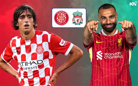 Girona Vs Liverpool Prediction Lineups Betting Tips Odds