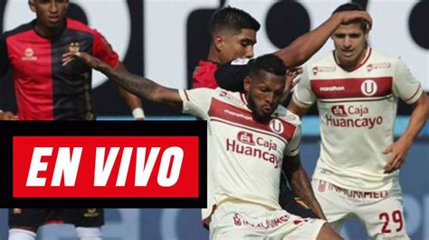 Universitario Melgar 0 2 En Vivo Por La Liga 1 Minuto A Minuto Por