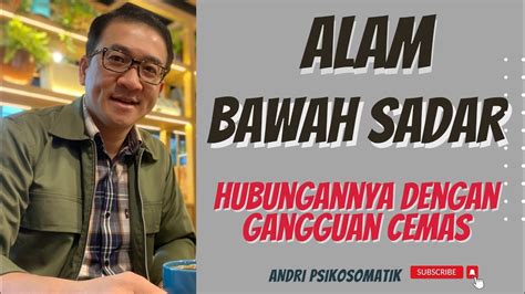 Alam Bawah Sadar Dan Cemas Apakah Pengaruhnya YouTube