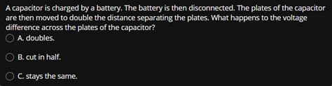 Solved A capacitor is charged by a battery. The battery is | Chegg.com