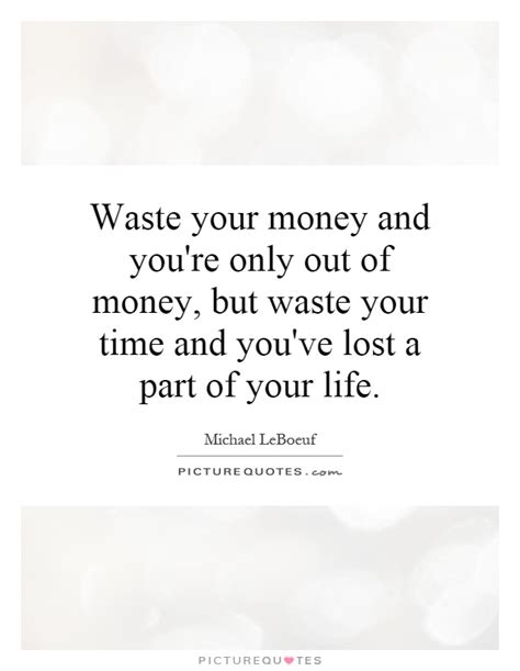 Waste Of Money Quotes And Sayings. QuotesGram