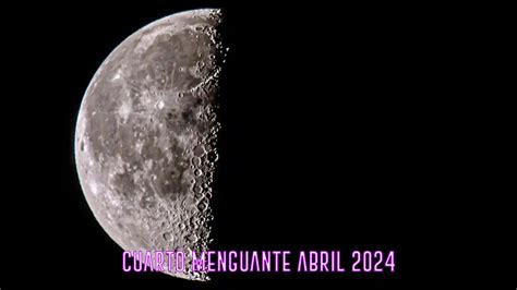 Cuarto Menguante Abril De Fase Lunares