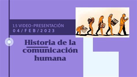 Historia De La Comunicación Humana