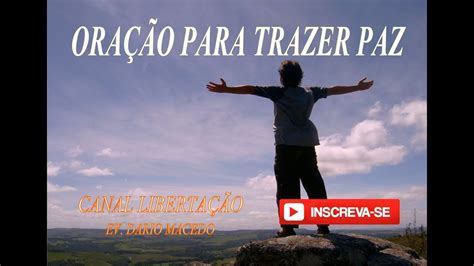 Ora O Para Trazer Paz De Esp Rito Youtube