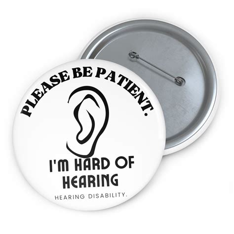 Hearing Loss Pin Please Be Patient Im Hard Of Hearing Hard Of