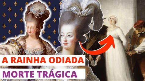 Porque Maria Antonieta Morreu Na Guilhotina - ASCENSÃO E QUEDA DE MARIA ANTONIETA: MORTE TRÁGICA NA GUILHOTINA ...