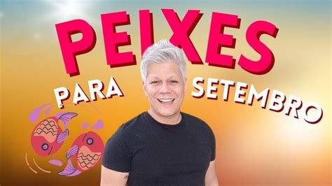 Previsão Do Signo De Peixes Para O Mês De Setembro Youtube