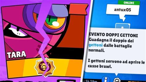 LA NUOVA TARA EVENTO DOPPI GETTONI SU BRAWL STARS YouTube