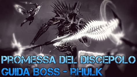 Guida Boss Rhulk Promessa Del Discepolo Youtube