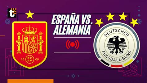 Ver España Vs Alemania En Vivo Qatar 2022 Apuestas Horarios Y