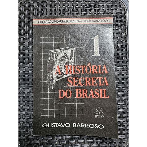 História Secreta Do Brasil - História Secreta do Brasil 1 - Gustavo Barroso | Shopee Brasil