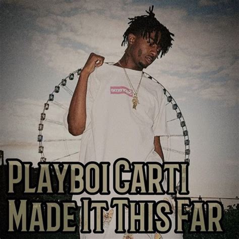 The Beat Drop Podcast Playboi Carti Made It This Far 24 Songs