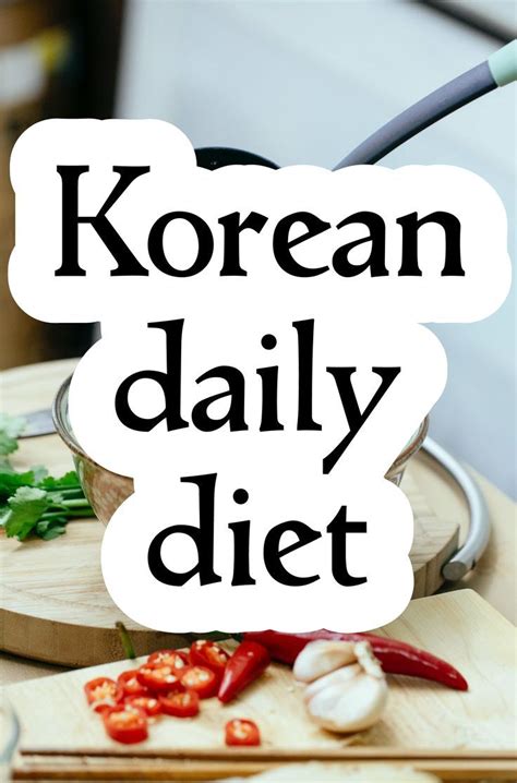 Korean Daily Diet A Healthy And Delicious Way To Eat