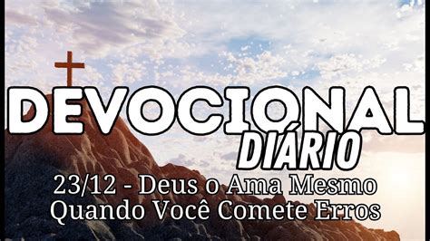 Devocional Diário Deus o Ama Mesmo Quando Você Comete Erros 23 12