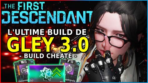 Nouveau Build Ultime De Gley Solo Boss Difficile The First Descendant Youtube