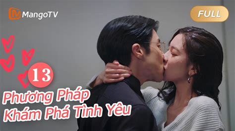 【viet Sub】phương Pháp Khám Phá Tình Yêu 🔍 ️🕵️‍♀️ Ep13｜exploration Method Of Love｜mangotv Youtube