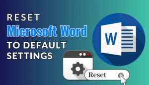 reset microsoft word  default settings  quick ways