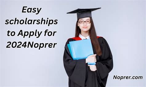 Easy Scholarships To Apply For Noprer