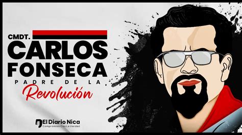 Se Cumplen A Os Del Fallecimiento De Carlos Fonseca El Diario Nica