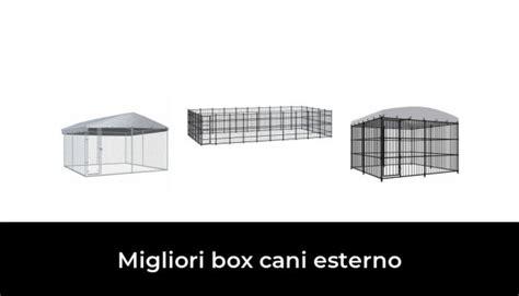 Migliori Box Cani Esterno Nel Recensioni Opinioni Prezzi