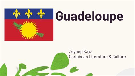 Guadeloupe Presentation By Zeynep Kaya On Prezi