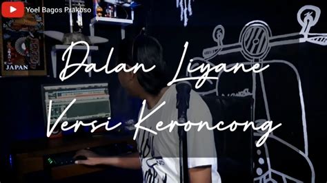 Dalan Liyane Hendra Kumbara Cover Versi Keroncong YouTube