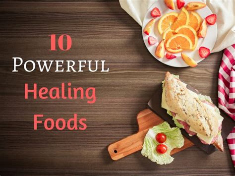 10 Powerful Healing Foods to help you look and feel your best.