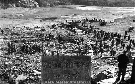 Il Disastro Del Vajont 9 Ottobre 1963 Meteo POP