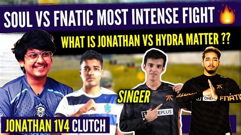 Soul Vs Fnatic Intense Fight Jonathan Vs Hydra Full Matter Ronak