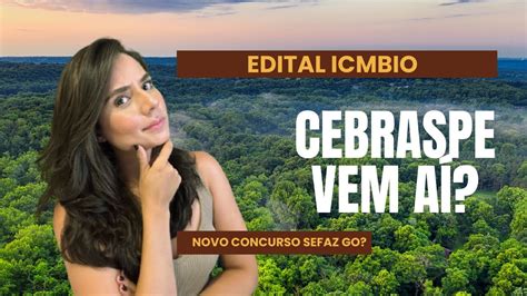 Banca Em Defini O Pro Concurso Icmbio Concursos Da Sefaz Go E Tce Ms