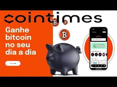 App Cointimes Ganhe Muitos Satoshis Gr Tis Youtube