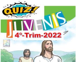 Quiz Li Ao Dos Juvenis Trimestre Https Infoadventista Org