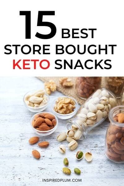 15 Best Store Bought Keto Snacks To Lose Weight Inspired Plum