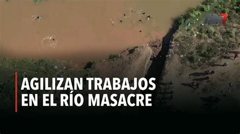 Agilizan trabajos en el Río Masacre YouTube