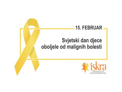 15 Februar Međunarodni dan djece oboljele od malignig bolesti