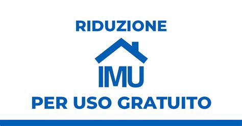 Il Blog Di Know How Riduzione Dellimu Per Comodato Duso Gratuito