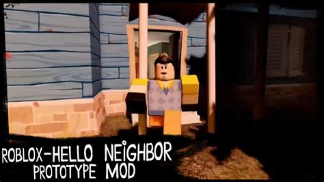 Roblox Hello Neighbor Prototype Mod Youtube