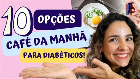 10 Opções De Café Da Manhã Para Diabéticos YouTube