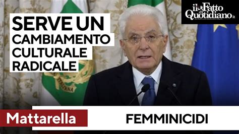 Mattarella Troppi Femminicidi Serve Cambio Radicale Di Carattere