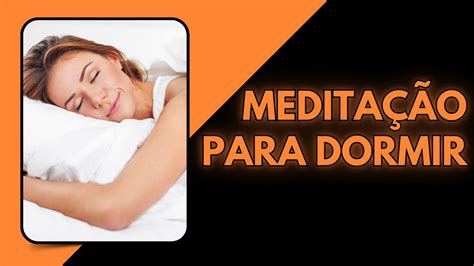 Medita O Para Dormir Tenha Um Sono Profundo E Reparador Medita O