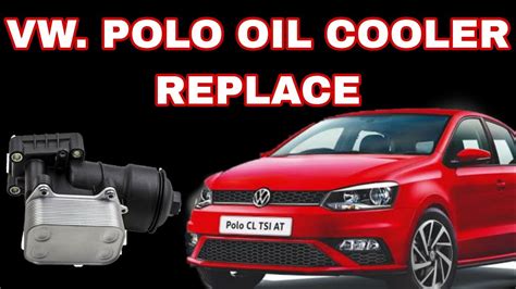 Volkswagen Polo Oil Cooler Replace NSMOTORS YouTube