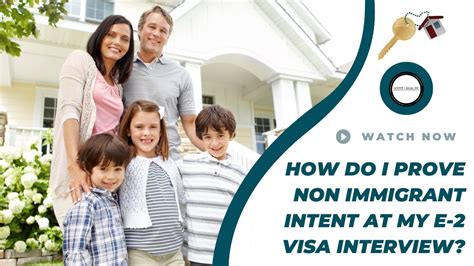 How Do I Prove Non Immigrant Intent At My E 2 Visa Interview Youtube