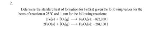 Solved 2 Determine The Standard Heat Of Formation For