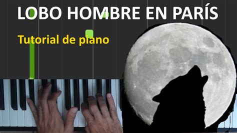 La Union Lobo Hombre En Par S Piano Tutorial John Pigeon Youtube